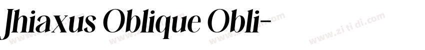 Jhiaxus Oblique Obli字体转换